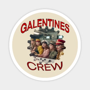 Galentines crew cool girls Magnet